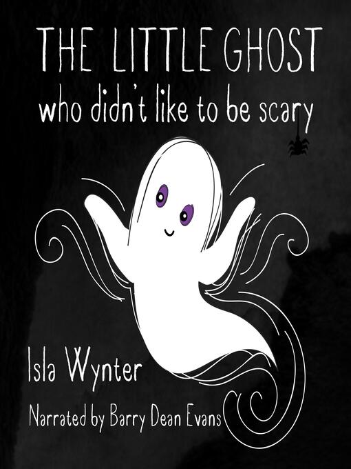 Title details for The Little Ghost Who Didn't Like to Be Scary by Isla Wynter - Wait list
